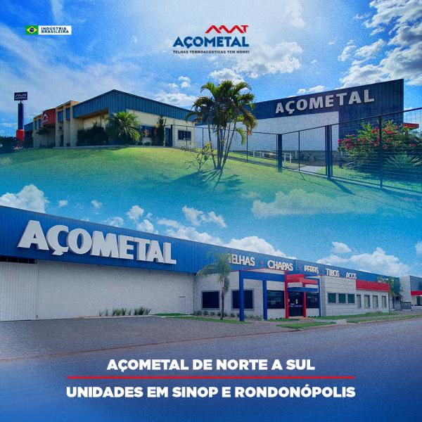 A açometal leva de Norte a Sul do Estado o melhor em metais e produtos termoacústicos.